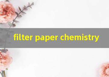  filter paper chemistry